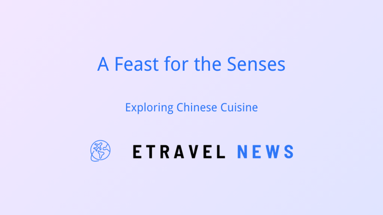 A Feast for the Senses: Exploring Chinese Cuisine