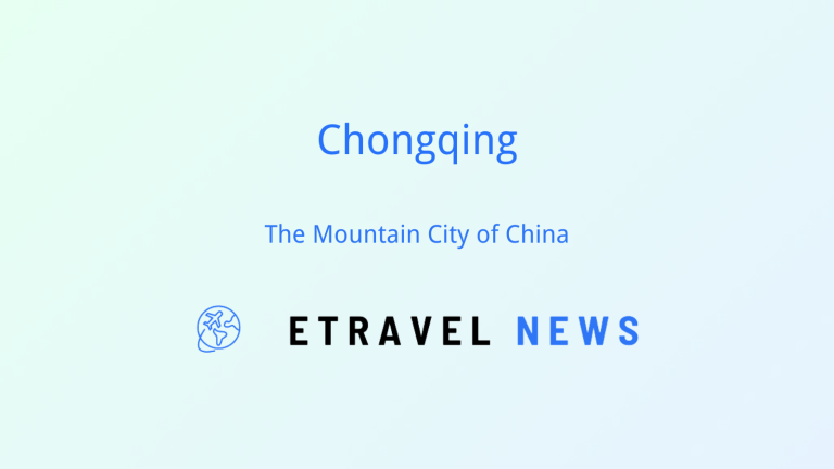 Chongqing: The Mountain City of China