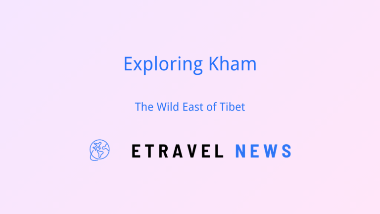 Exploring Kham: The Wild East of Tibet