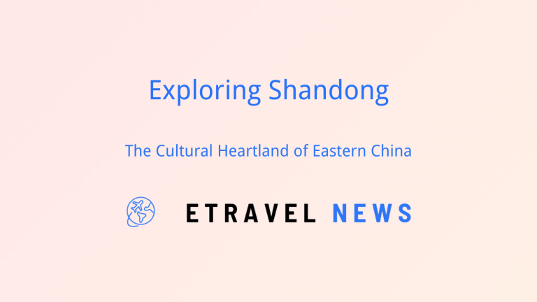 Exploring Shandong: The Cultural Heartland of Eastern China