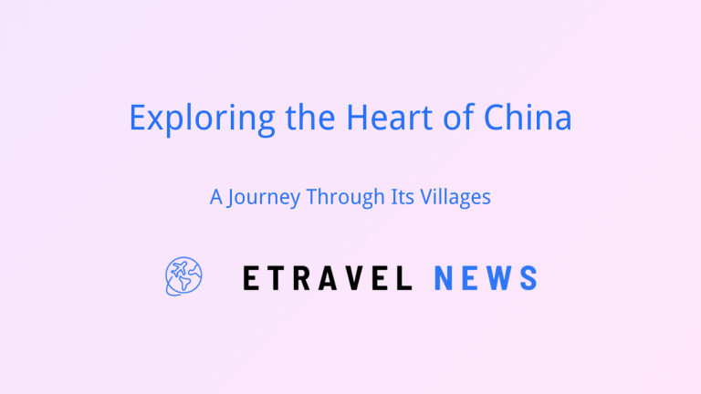 Exploring the Heart of China: A Journey Through Its Villages