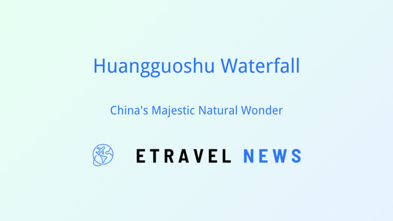 Huangguoshu Waterfall: China’s Majestic Natural Wonder