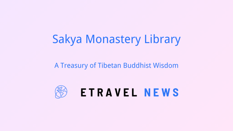 Sakya Monastery Library: A Treasury of Tibetan Buddhist Wisdom