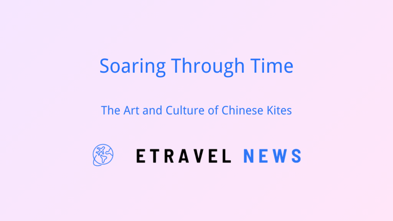 Soaring Through Time: The Art and Culture of Chinese Kites