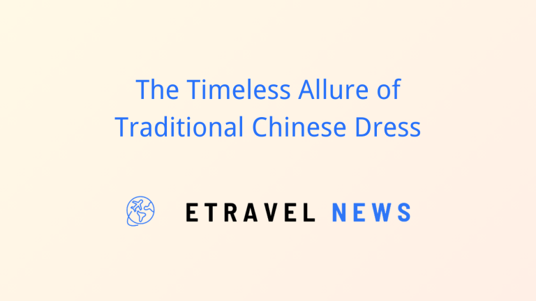 The Timeless Allure of Traditional Chinese Dress