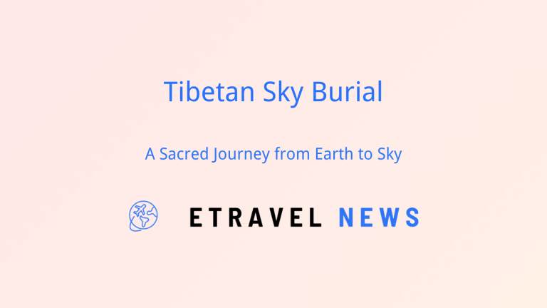 Tibetan Sky Burial: A Sacred Journey from Earth to Sky