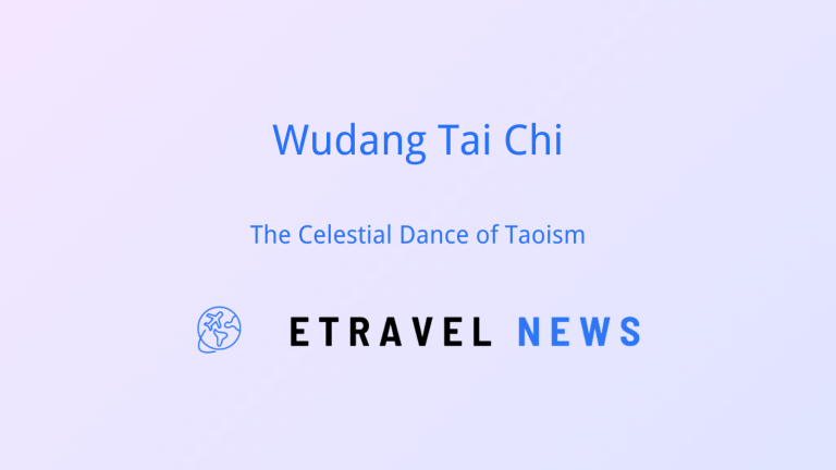 Wudang Tai Chi: The Celestial Dance of Taoism